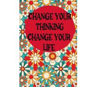 Change Your Thinking, Change Your Life: How Successful People Think: Change Your Thinking, Change Your Life (composition book journal ) (8.5 x 11 large )