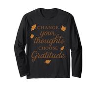 Change Your Thoughts Choose Gratitude Motivational Autumn Long Sleeve T-Shirt
