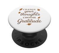 Change Your Thoughts Choose Gratitude Motivational Autumn PopSockets Adhesive PopGrip