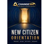 CHANGE360 KINGDOM COMMUNITY New Citizens Manual