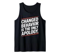 Changed Behavior is The Only Apology Quote Growth Mindset Tank Top
