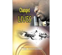 CHANGED LIVES: A Bible Study Series for Churches, Fellowship Groups & Families