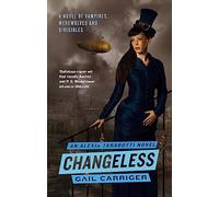 Changeless: Book 2 of The Parasol Protectorate
