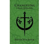 Changeling : A Book Of Qualities
