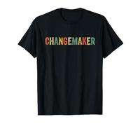 Changemaker Positivity Activist Activism Positive Change T-Shirt
