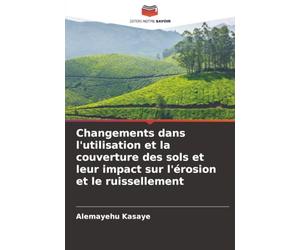 Changements dans l'utilisation et la couverture des sols et leur impact sur l'érosion et le ruissellement