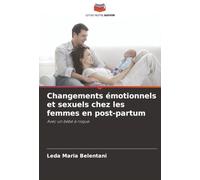 Changements émotionnels et sexuels chez les femmes en post-partum: Avec un bébé à risque