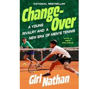Changeover : A Young Rivalry and a New Era of Men's Tennis