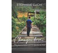 Changer de vie: Mes premières années avec Le Gardien du Lieu