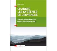 Changer les systèmes de croyances avec la PNL