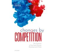 Changes by Competition: The Evolution of the South Korean Developmental State