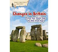 Changes in Britain from the Stone Age to the Iron Age