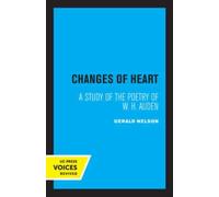 Changes of Heart : A Study of the Poetry of W. H. Auden