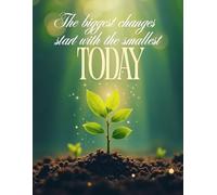 Changes Start with Today: A Lined Notebook for Daily Growth and Motivation