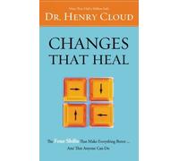 Changes That Heal: How to Understand the Past to Ensure a Healthier Future by Cloud, Henry (1996) Mass Market Paperback