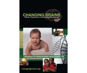 Changing Brains: Effects of Experience on Human Brain Development