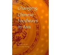 Changing Chinese Foodways in Asia