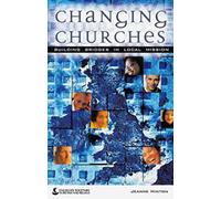 Changing Churches: Building Bridges in Local Mission