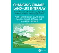 Changing Climate-Land-Life Interplay : Spatial Approaches for Biodiversity, Agriculture, and Land Resilience in Emerging Economies