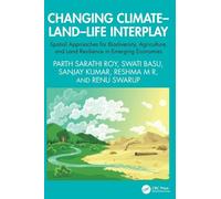 Changing Climate-Land-Life Interplay: Spatial Approaches for Biodiversity, Agriculture, and Land Resilience in Emerging Economies
