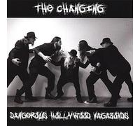CHANGING - Dangerous Hollywood Vagabonds