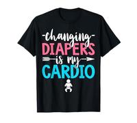 Changing Diapers is My Cardio Funny Daycare Babysitter Gifts T-Shirt