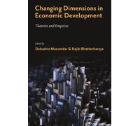 Changing Dimensions in Economic Development : Theories and Empirics
