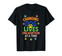 Changing Dog Lives - Adoption Rescue Fostering T-Shirt