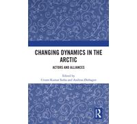 Changing Dynamics in the Arctic : Actors and Alliances