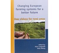 Changing European farming systems for a better future: New visions for rural areas