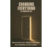 Changing Everything: Discovering Tools You Can Actually Use for Happier Relationships