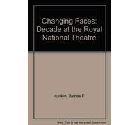 Changing Faces: Decade at the Royal National Theatre