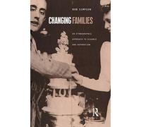 Changing Families: An Ethnographic Approach to Divorce and Separation