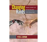 Changing Hands: Industry, Evolution, and the Reconfiguration of the Victorian Body