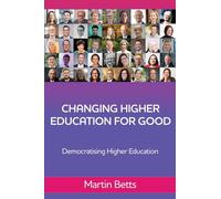 Changing Higher Education for Good