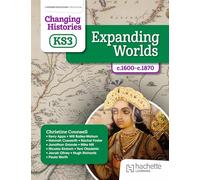 Changing Histories for KS3: Expanding Worlds, c.1600-c.1900