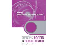 Changing Identities in Higher Education: Voicing Perspectives (Key Issues in Higher Education)