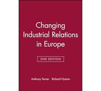 Changing Industrial Relations in Europe 2e