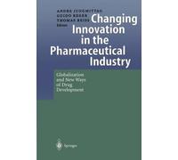 Changing Innovation in the Pharmaceutical Industry: Globalization and New Ways o
