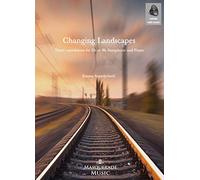 Changing Landscapes for Eb or Bb Saxophone and Piano with audio CD