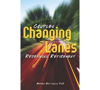 Changing Lanes: Couples Redifining Retirement