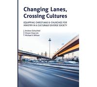 Changing Lanes, Crossing Cultures: Equipping Christians and Churches for Ministry in a Culturally Diverse Society