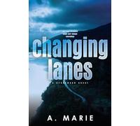 Changing Lanes Discreet Cover: A Creekwood Novel: 2 (Creekwood Discreet)