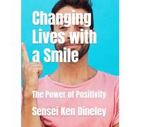 Changing Lives with a Smile: The Power of Positivity