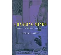Changing Minds - Computers, Learning & Literacy (A Bradford Book)