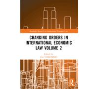 Changing Orders in International Economic Law Volume 2 : A Japanese Perspective