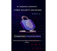 Changing Passwords: Reinventing Yourself When Switching Domains in InfoSec (Cyber Security Unlocked)