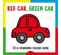 Changing Picture Book: Red Car, Green Car: A Changing Colors Book