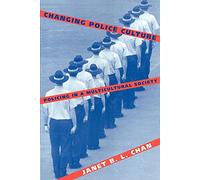 Changing Police Culture: Policing in a Multicultural Society