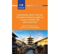 Changing Practices of Tourism Stakeholders in Covid-19 Affected Destinations